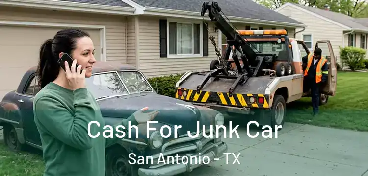  Cash For Junk Car San Antonio - TX
