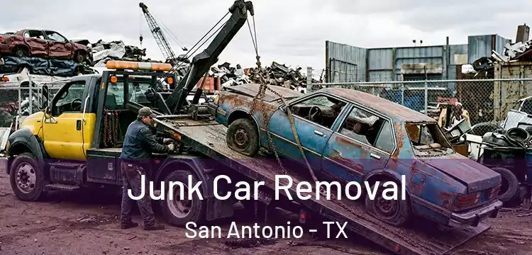 Junk Car Removal San Antonio - TX