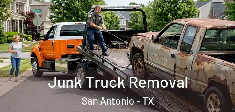 Junk Truck Removal San Antonio - TX