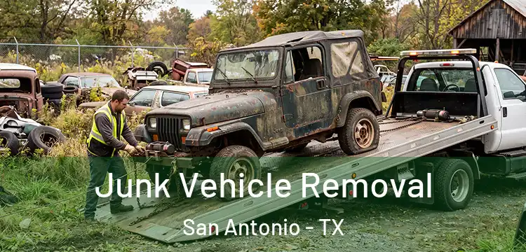 Junk Vehicle Removal San Antonio - TX