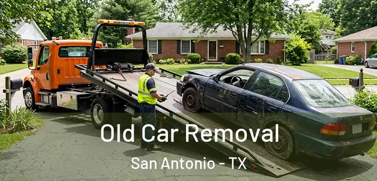 Old Car Removal San Antonio - TX