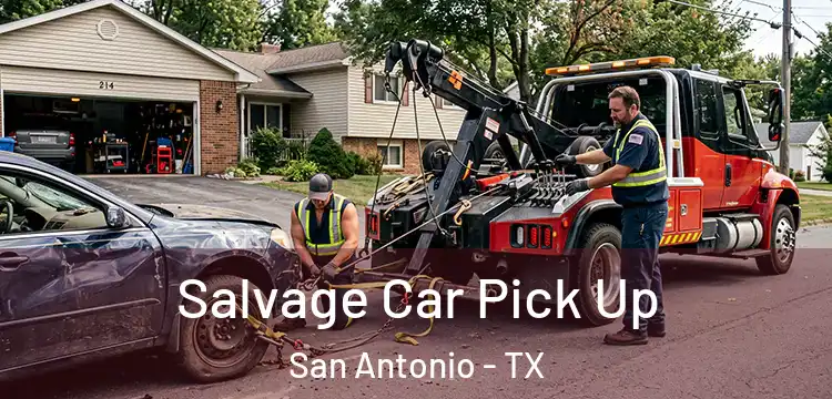 Salvage Car Pick Up San Antonio - TX