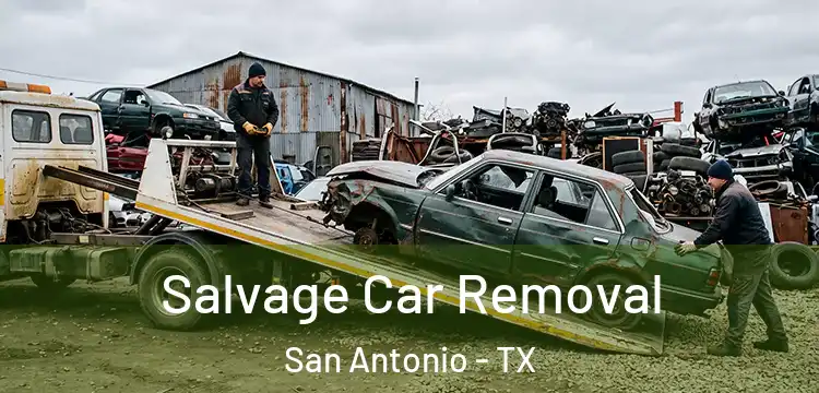 Salvage Car Removal San Antonio - TX