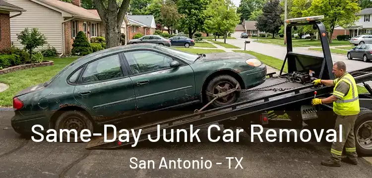 Same-Day Junk Car Removal San Antonio - TX
