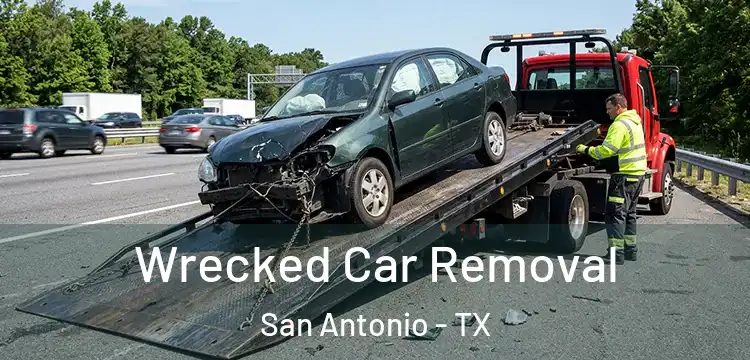  Wrecked Car Removal San Antonio - TX